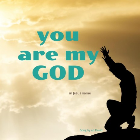 You are my GOD | Boomplay Music