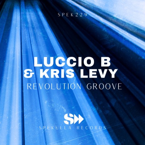 Revolution Groove ft. Kris Levy | Boomplay Music