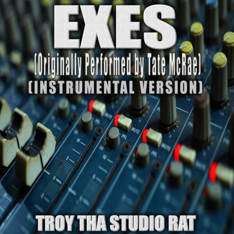 Exes (Originally Performed by Tate McRae) (Instrumental Version)