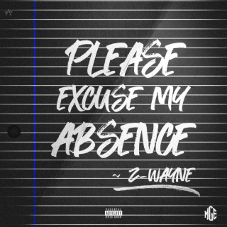 Please Excuse My Absence