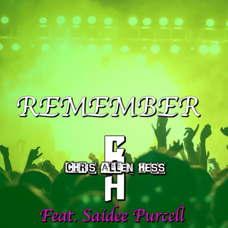 Remember ft. Saidee Purcell | Boomplay Music