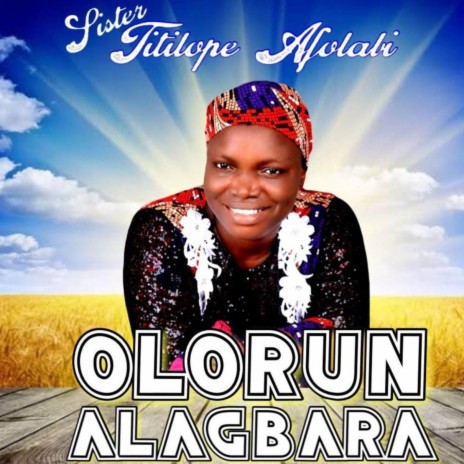 OLORUN ALAGBARA ft. PRINCESS TITILOPE | Boomplay Music