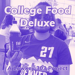 College Food Deluxe