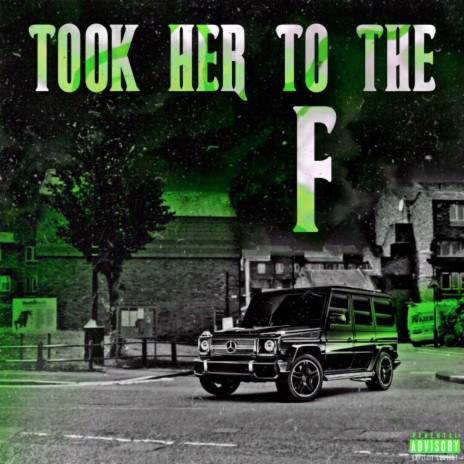 Took Her To The F | Boomplay Music