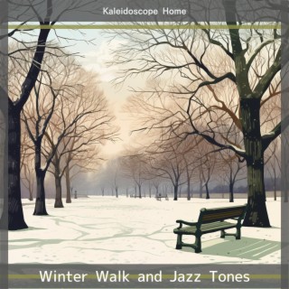 Winter Walk and Jazz Tones