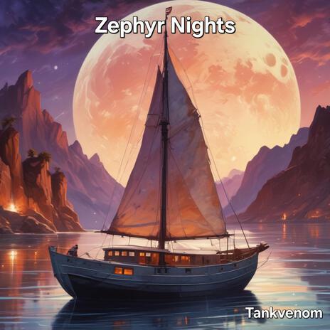 Zephyr Nights | Boomplay Music