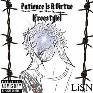 Patience Is A Virtue (Freestyle)