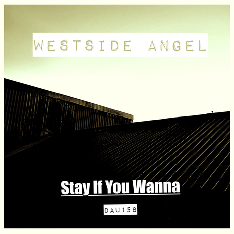 Stay If You Wanna | Boomplay Music