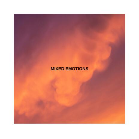 Mixed Emotions | Boomplay Music