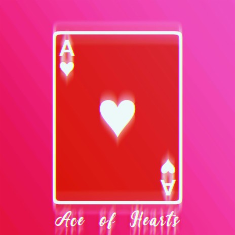 Ace of Hearts (slowed)