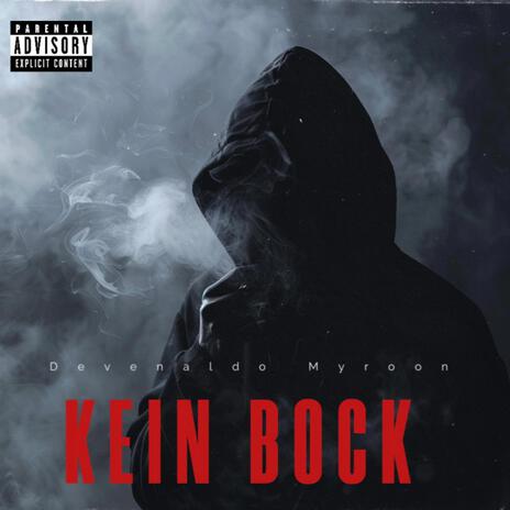 Kein Bock | Boomplay Music