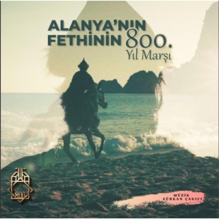 ALANYA 800. YIL FETİH MARŞI