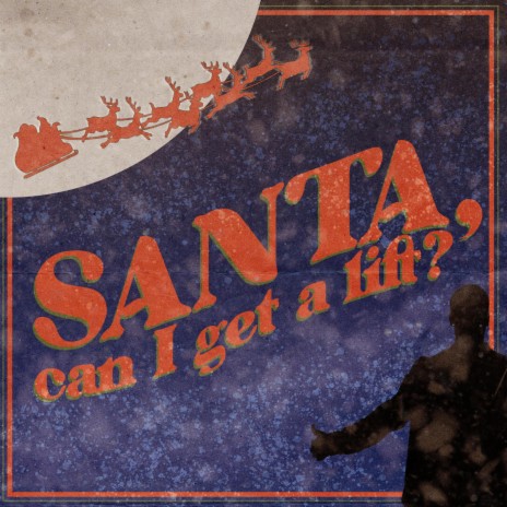 Santa, Can I Get a Lift? | Boomplay Music
