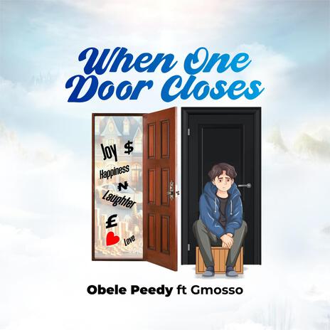 When One Door Closes (Don't Give Up) ft. Gmosso | Boomplay Music