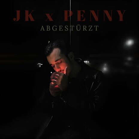 Abgestürzt ft. Penny | Boomplay Music