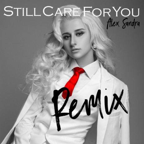 Still Care For You (Remix)