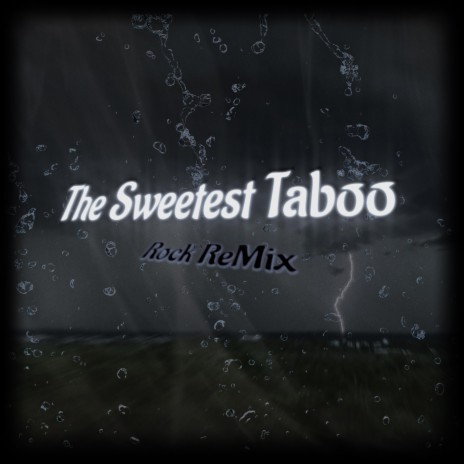 The Sweetest Taboo (Rock Version) | Boomplay Music