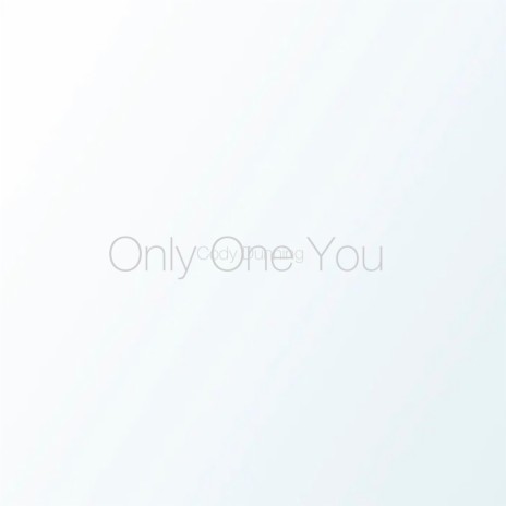 Only One You | Boomplay Music