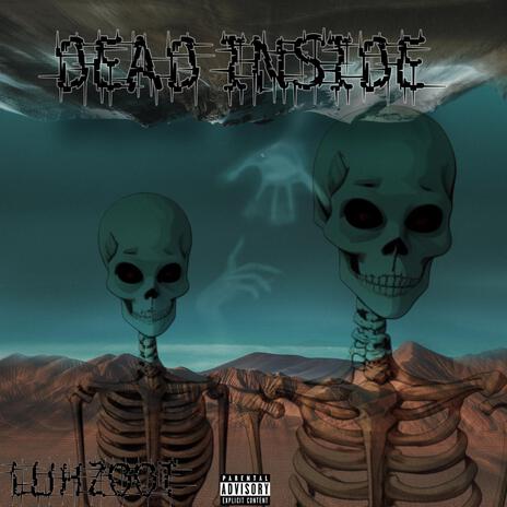 Dead Inside | Boomplay Music