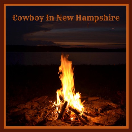 Cowboy In New Hampshire | Boomplay Music