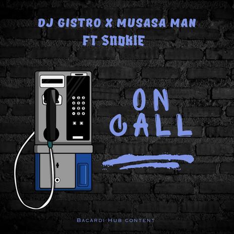 On Call ft. Musasa Man & Snokie | Boomplay Music