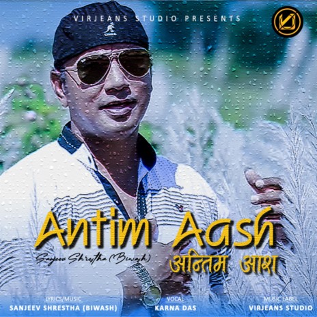 Antim Aash Mero ft. Karnadas | Boomplay Music