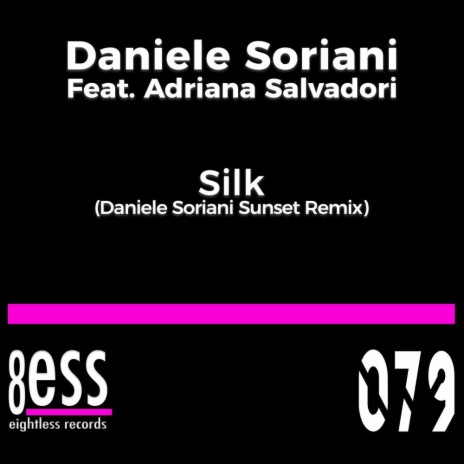 Silk (Daniele Soriani Sunset Remix) ft. Adriana Salvadori | Boomplay Music