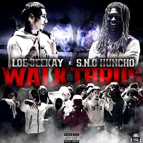 Walk Thrus ft. S.N.O Huncho | Boomplay Music