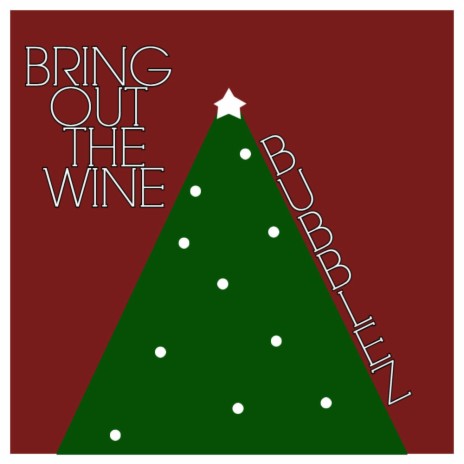 Bring Out The Wine | Boomplay Music