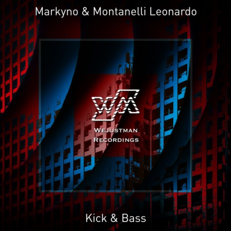 Kick & Bass (Original Mix) ft. Montanelli Leonardo | Boomplay Music