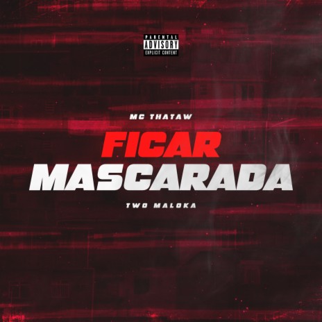 Ficar Mascarada ft. Two Maloka | Boomplay Music
