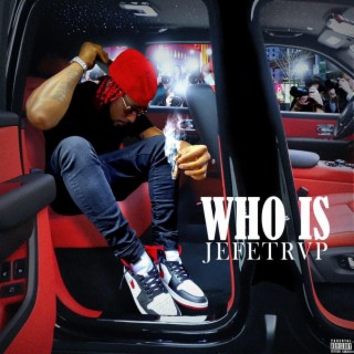 Who Is JefeTrvp