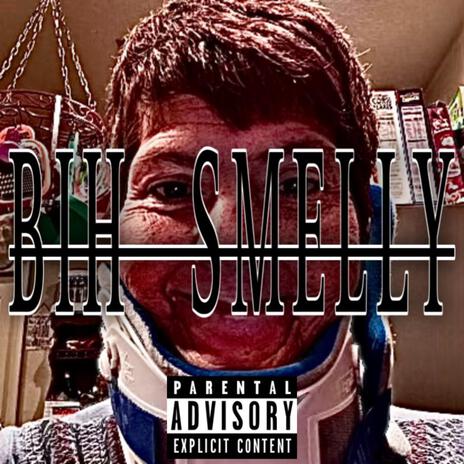 BIH SMELLY ft. Ruckus | Boomplay Music