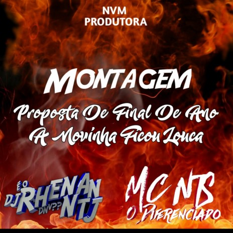 Montagem - Proposta De Fim De Ano, A Novinha Ficou Louca ft. DJ Rhenan NTJ | Boomplay Music
