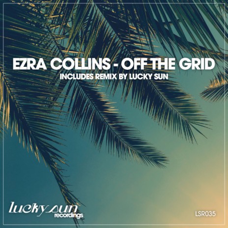 Off The Grid (Lucky Sun Remix) | Boomplay Music