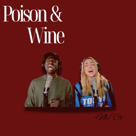 Poison & Wine ft. Ni/Co | Boomplay Music