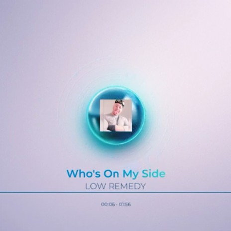 Who's On My Side | Boomplay Music