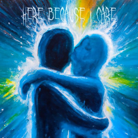 Here Because I Care ft. LAYNE & Xuitcasecity | Boomplay Music