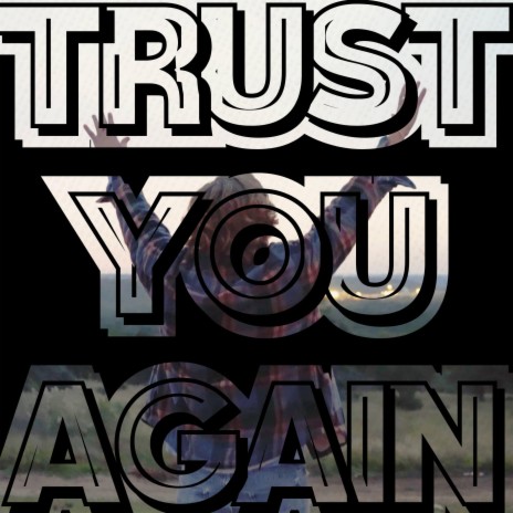 Trust You Again (Acoustic Version) | Boomplay Music