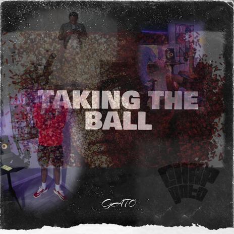 Taking The Ball | Boomplay Music