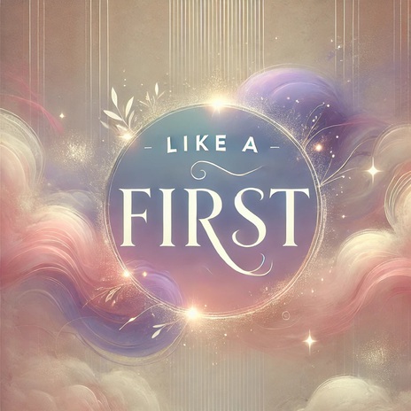 Like a First | Boomplay Music