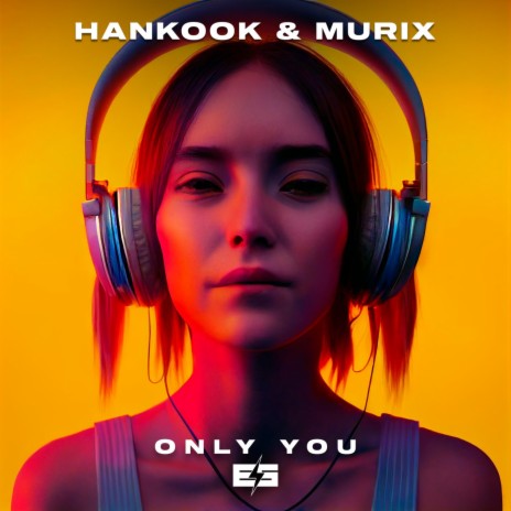 Only You ft. Murix | Boomplay Music