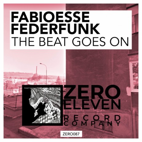 The Beat Goes On (Original Mix) ft. FederFunk | Boomplay Music