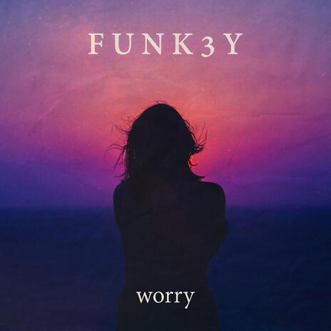 Worry | Boomplay Music