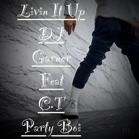 Livin It up (Feat-C.t, Party Boi) ft. C.T & Party Boi | Boomplay Music