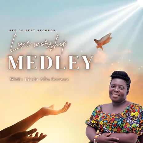 LIVE WORSHIP MEDLEY (Live) | Boomplay Music