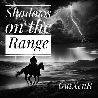 Shadows on the Range