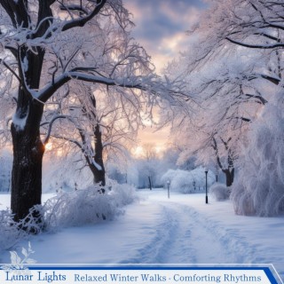 Relaxed Winter Walks-Comforting Rhythms