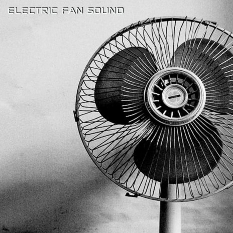 Electric Fan 3D Sound (feat. Discovery Nature Sound, Discovery Nature Soundscapes, Discovery White Noise, Sounds Nature, Soothing Nature Sounds & Electric Fan White Noise) | Boomplay Music