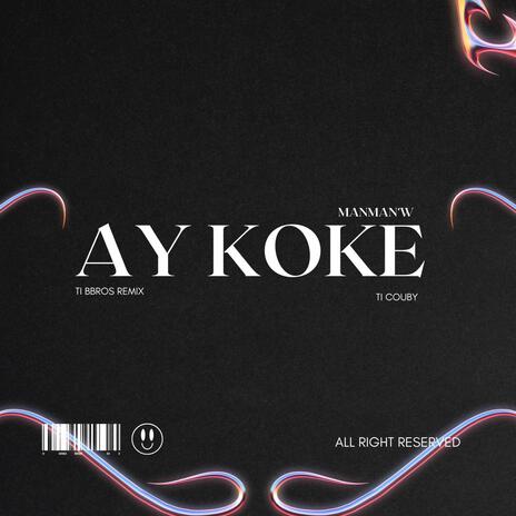 AYE KOKE | Boomplay Music